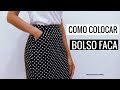 MODO FÁCIL DE COLOCAR  BOLSO FACA - Roupas Feitas por Mim