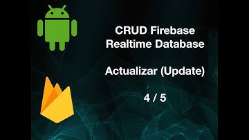 CRUD Firebase Realtime Database - Update - Android Studio