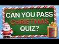 The Ultimate Christmas Trivia Quiz 🎅🎁Test Your Christmas Knowledge Challenge❄️🎁Christmas Quiz