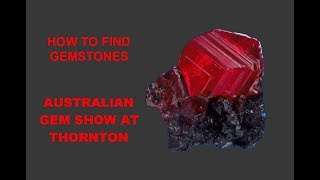 HOW TO FIND GEMSTONES : Australian Gem Show At Thornton