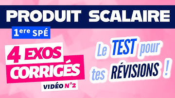 Produit scalaire 1ere spé maths exercices corrigés / révision n°2