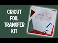 Cricut Foil Transfer Kit Unboxing and First Project