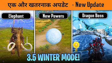 🔥BGMI 3.5 New Update Winter mode is Here ! New Dragon Boss, Elephant and New Ice Powers in BGMI