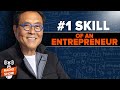 #1 Skill of an Entrepreneur - Robert Kiyosaki, @Blair Singer