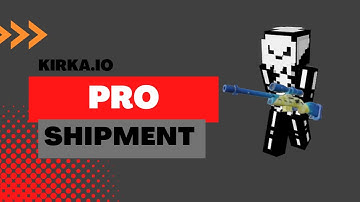 Kirka.io PRO Plays Shipment