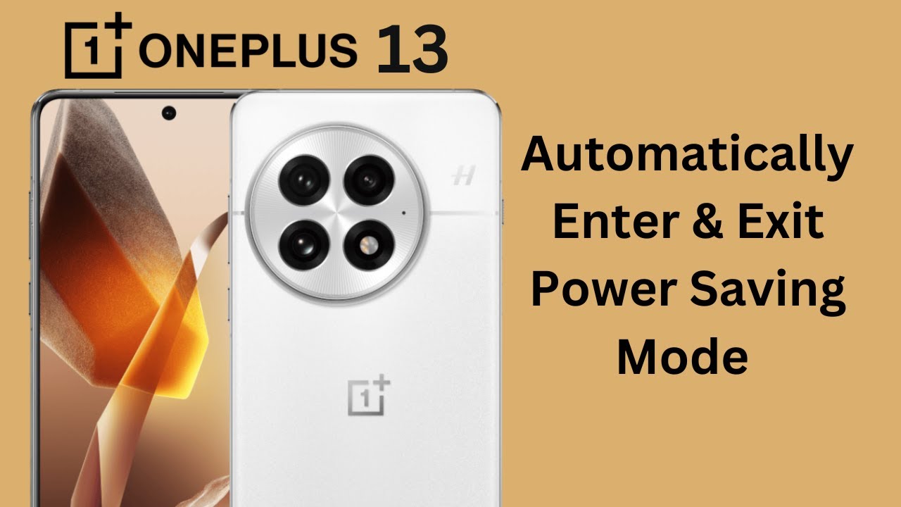 How To Automatically Enter & Exit Power Saving Mode On OnePlus 13