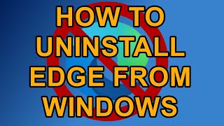 how to uninstall edge from windows