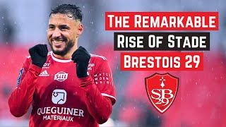 The Remarkable Rise of Brest