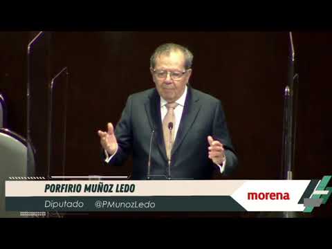 22/04/2021 Intervención desde la tribuna del Dip. Porfirio Muñoz Ledo