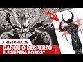 A HISTÓRIA DE GAROU - PODE UM HUMANO DESPERTAR PARA O NÍVEL DE AMEAÇA DE UM DEUS? - ONE PUNCH MAN