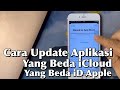 Cara Update Aplikasi Beda ID Apple / Beda iCloud