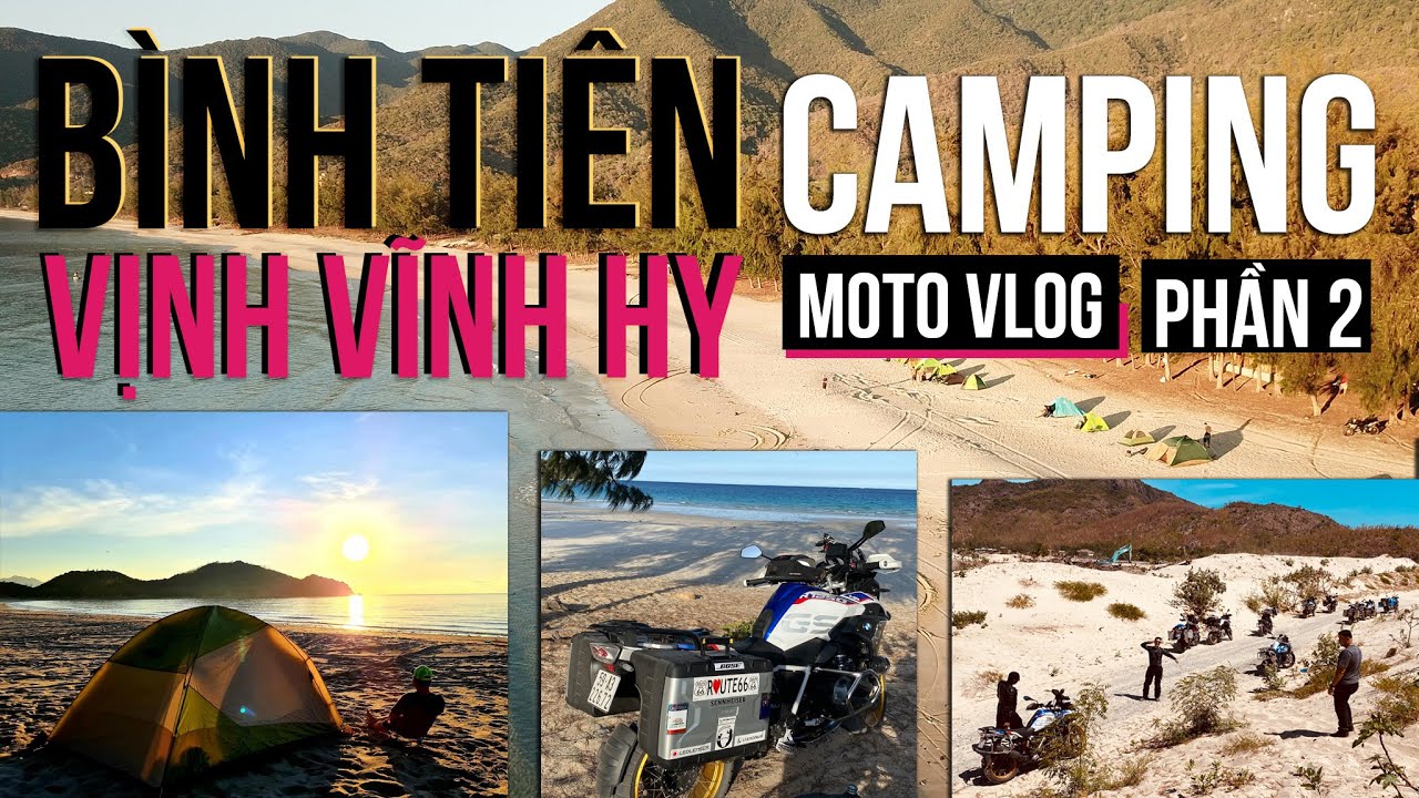PHẦN 2: LÁI MÔTÔ ĐI CẮM TRẠI Ở BIỂN BÌNH TIÊN, VỊNH VĨNH HY TUYỆT ĐẸP | MOTOVLOG | BMW R1250GS | CBC