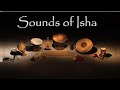 Sounds of isha  soothing instrumental music