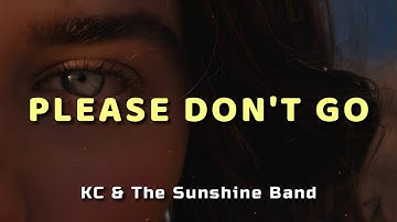 Thumbnail of KC & The Sunshine Band - Please Don't Go - Lyrics