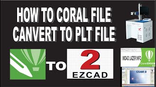 HOW TO CORAL  FILE CANVERT TO PLT FILE  |CORAL TO PLT | NEW Method | EASY Method |  EZCAD tutorial