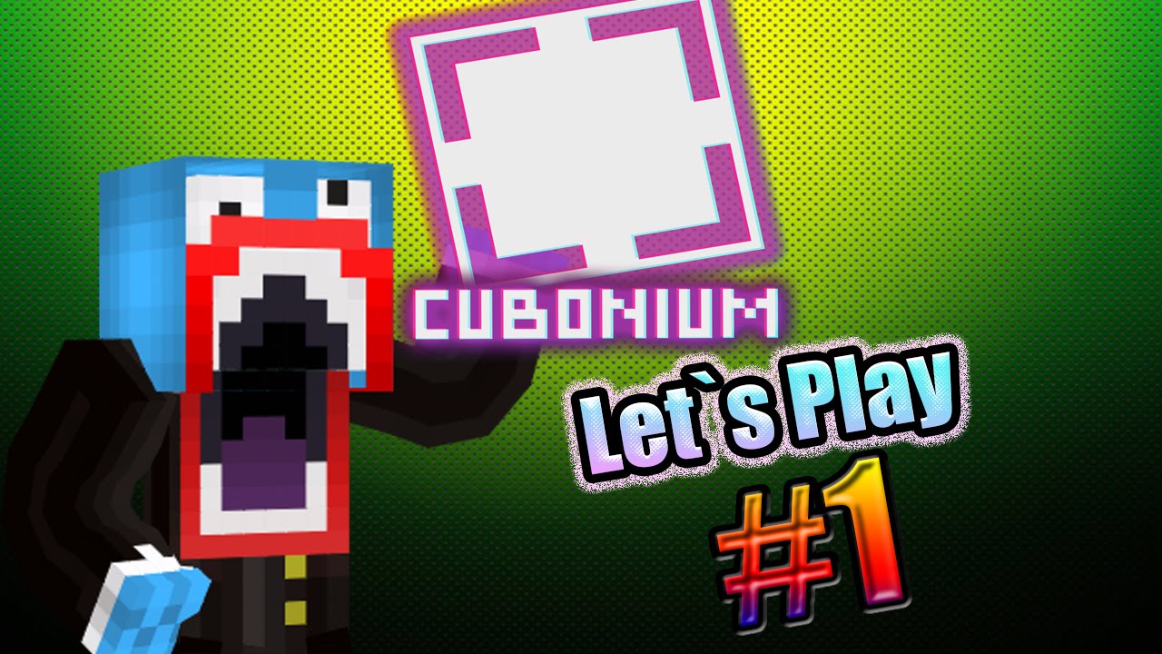 Let`s Play на CuboNium. Алёша! :D . (#1)