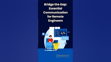 Bridge the Gap: Essential Communication for Remote Engineers