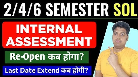 SOL 2/4/6th Semester Internal Assessment Final Chance 2025 | sol Internal Assessment Last Date 2025