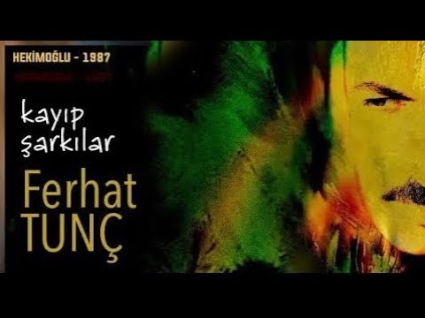 Ferhat Tunç – Hekimoğlu - 1987 |Kayıp Şarkılar  © 2023 Royem Müzik