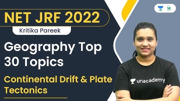 Geography Top 30 Topics | Continental Drift and Plate Tectonics | NET JRF 2022 | Kritika Pareek