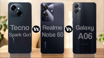 Tecno Spark Go 1 4G vs Realme Note 60 4G vs Samsung Galaxy A06 4G