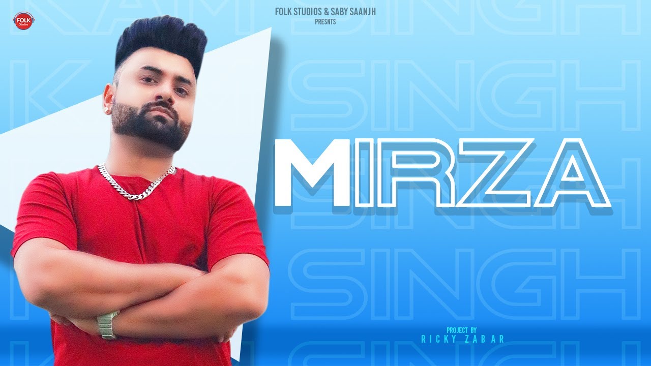 MIRZA : KAM SINGH | New Punjabi Song 2021 | Latest Punjabi Song 2021