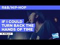 If I Could Turn Back The Hands Of Time : R. Kelly | Karaoke with Lyrics