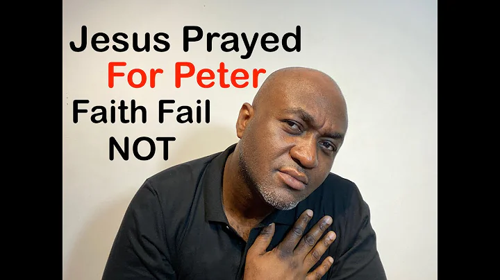 Jesus Prayed For Peter - That Faith Fail NOT. Watch and Comment - Your View Is Very Important To Us.