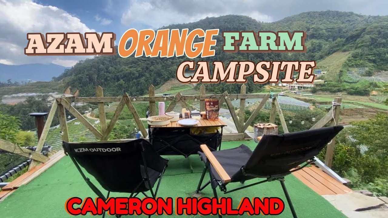 CAMERON HIGHLAND | AZAM ORANGE FARM CAMPSITE | Suhu Terlalu sejuk !! View paling memukau !!