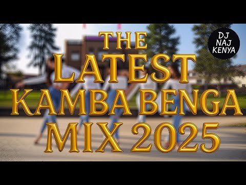 BEST OF KAMBA BENGA 2025 MIX Maima Katombi Kativui Vuusya Ungu More DJ NAJ KENYA