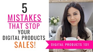 5 Big Mistakes To Avoid When Selling Digital Products In 2023! | Digital Products For Beginners