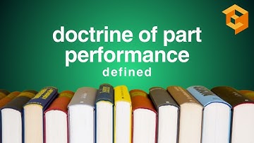 Doctrine of Part Performance | Legal Term Defined (Property Definitions for Bar Exam Prep)