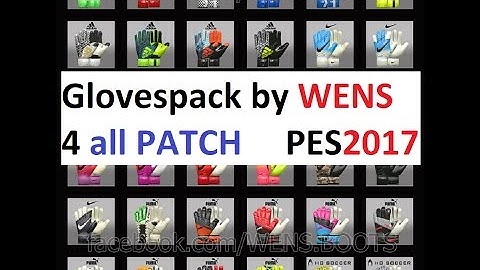 PES 2017 HD Glovespack  V1 by WENS for all patch