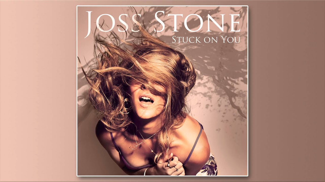 Joss Stone - Stuck On You 