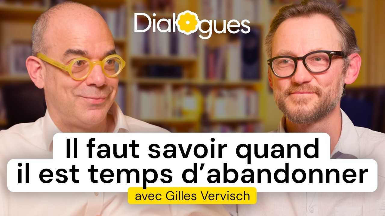 Quand faut-il renoncer ? - Dialogue avec Gilles Vervisch
