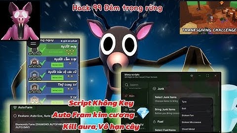 Hướng dẫn hack 99 đêm trong rừng Script Fram kim cương Vô hạn,kill aura, even 99 night in the forest