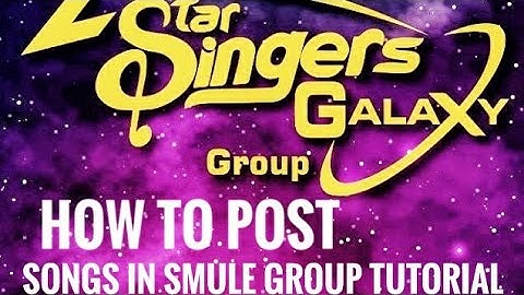 How to post  Song Invites & Collabs on Smule Group