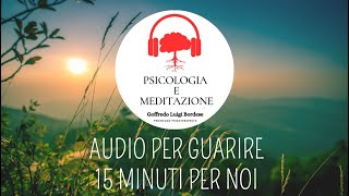 15 minuti per RIPRENDERE IN MANO LA NOSTRA VITA