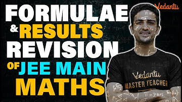 Complete Maths Formulae & Result Revision | JEE Main | Arvind sir | Vedantu