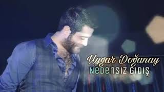 Uygar Doğanay Nedensiz Gidiş 2018
