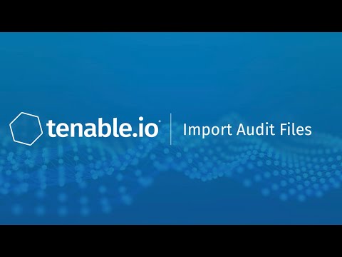 Import Audit Files in Tenable.io