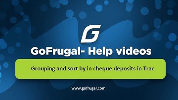 Grouping and sort by in cheque deposits in GOFRUGAL TRAC