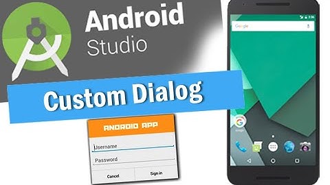 how to create custom dialog box android studio