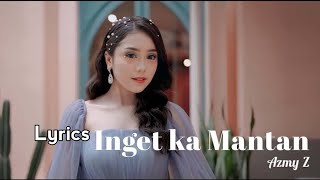 INGET KA MANTAN AZMY Z FT IMP ID Lyrics / lirik