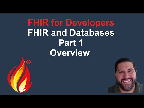 FHIR and Databases - Part 1: Overview