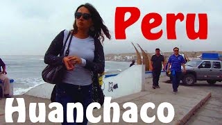Exploring Huanchaco, Peru Cool Peruvian Beach Town