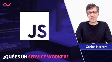 QUÉ ES UN SERVICE WORKER