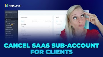 How to Cancel SaaS Sub-Accounts for Clients