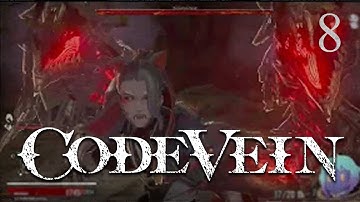 CODE VEIN | Part 8
