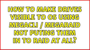 How to make Drives visible to OS using MegaCLI / MegaRAID not puting them in to RAID at all?